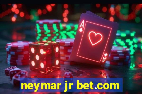 neymar jr bet.com